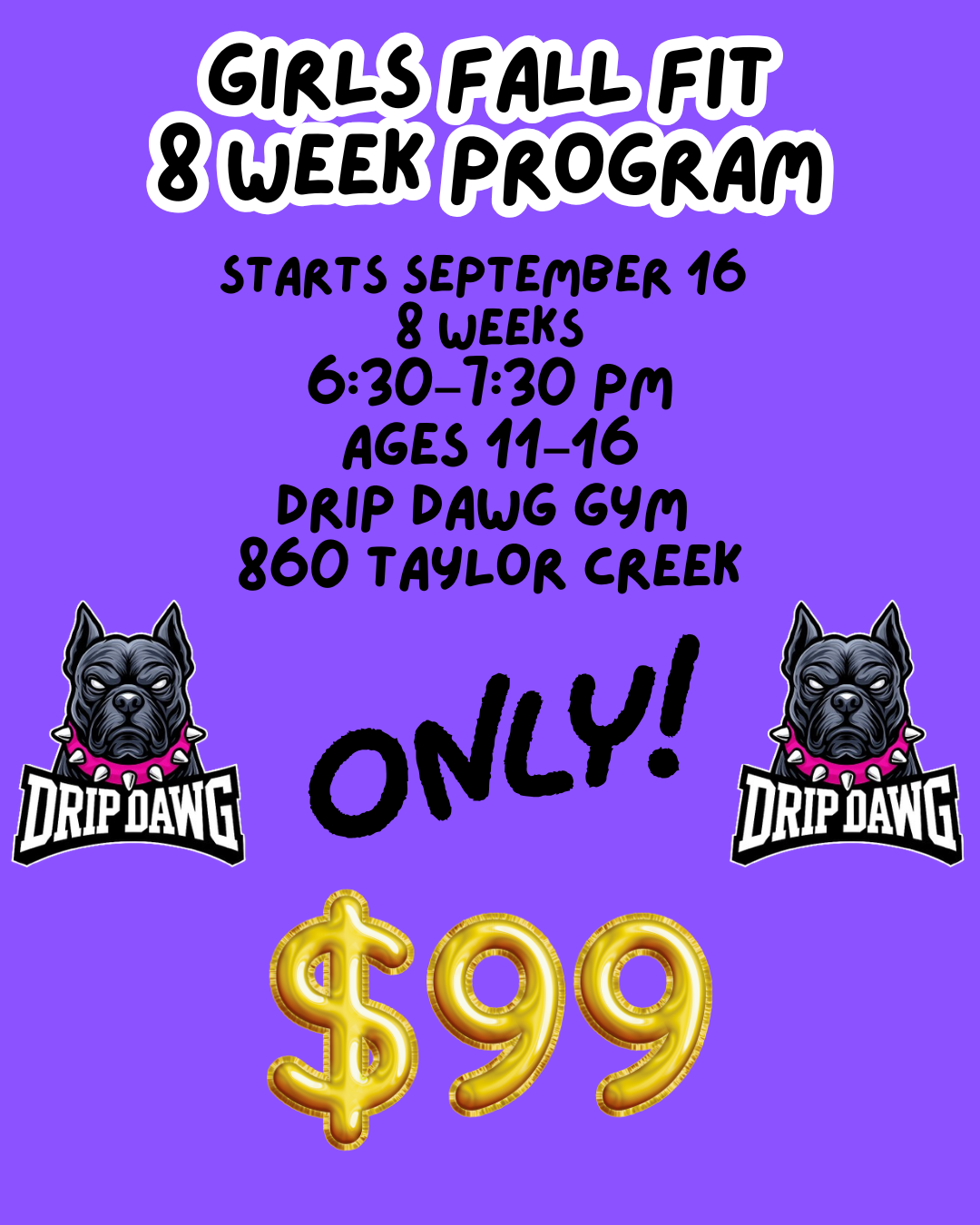 GIRLS FALL FIT 8 week program starting September 16 for ages 11 to 16 at Drip Dawg Gym, $99